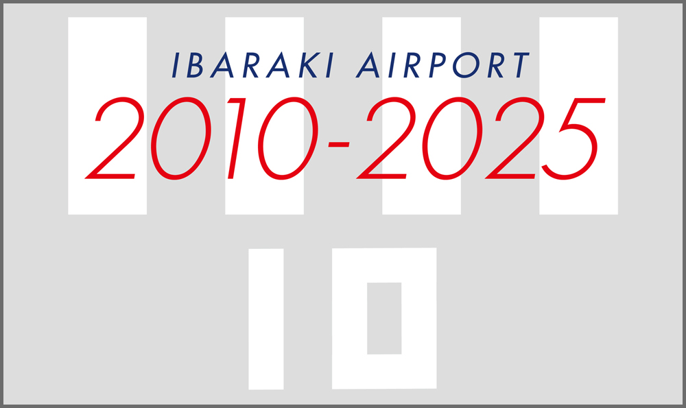 IBARAKI AIRPORT2010-2025